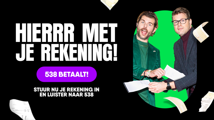 Radio 538 hierrr met je rekening