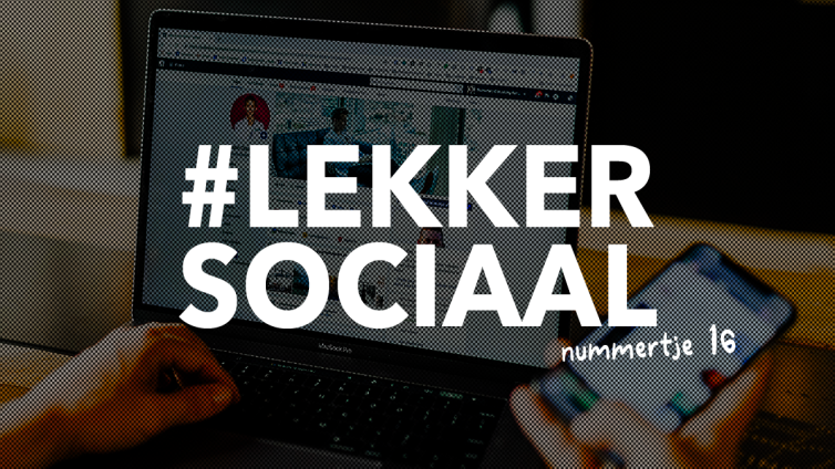 #LEKKERSOCIAAL 16