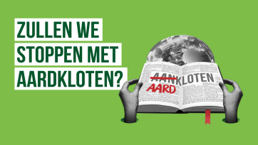 Greenchoice bedenkt nieuw werkwoord: aardkloten