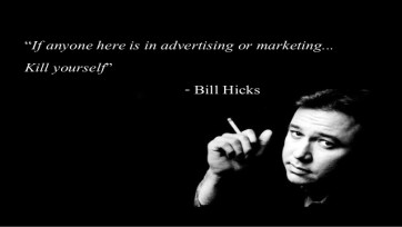 ‘If anyone here is in advertising… Kill yourself’.