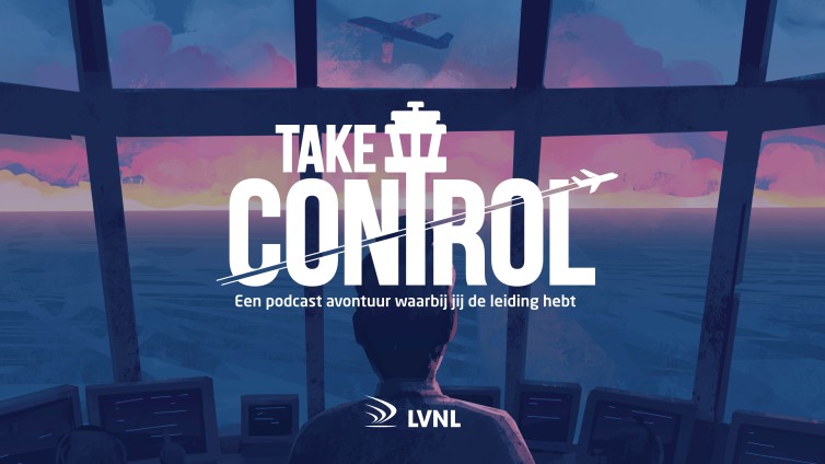 Luchtverkeersleiding Nederland presenteert interactieve podcast: Take Control