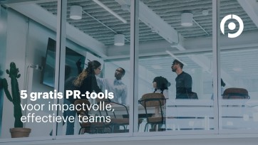 5 gratis PR-tools voor impactvolle, effectieve teams