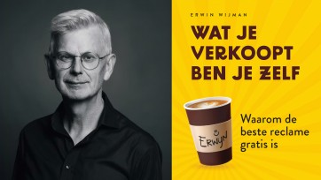 'Wat je verkoopt ben je zelf', Erwin Wijman schreef een boek met tips om klanten voor eeuwig aan je te binden