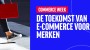 Branded Commerce: de toekomst van E-Commerce voor merken