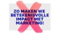 8 vakorganisaties roepen marketeers op betekenisvolle impact te maken