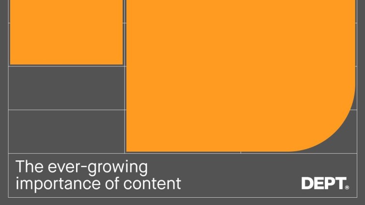 DEPT® Content Trends: the ever-growing importance of content