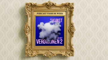 Podcast voor de Week: De kunst van het verdwijnen - S02