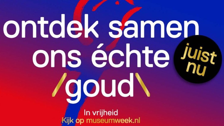 Ontdek samen ons echte goud- Nationale Museumweek