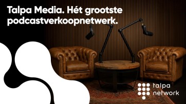 Talpa Media bewijst audio-kracht: grootste speler in podcasts en streaming