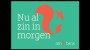 Kick-off campagne nieuwe ASN Bank: 'Nu al zin in morgen'