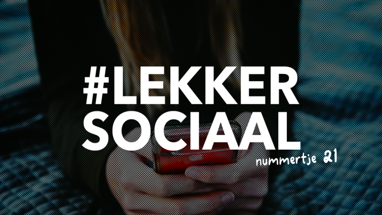 #LEKKERSOCIAAL 21