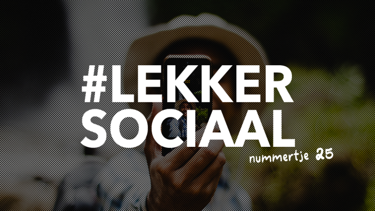 #LEKKERSOCIAAL 25