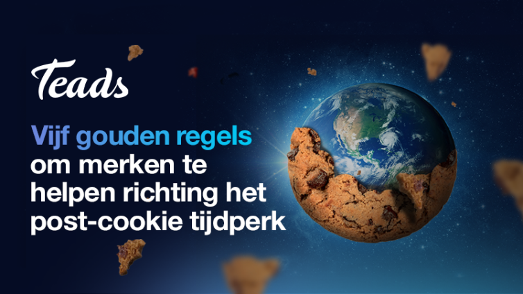 Teads Vijf Gouden Regels_Cookieless